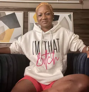 No Brand I’m That Bitch Sweatshirt